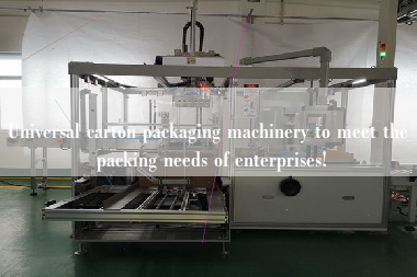 Universal carton packaging machinery to meet the packing needs of enterprises!