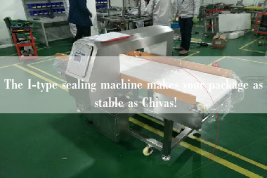 The I-type sealing machine makes your package as stable as Chivas!