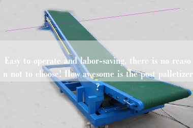 Easy to operate and labor-saving, there is no reason not to choose! How awesome is the post palletizer?