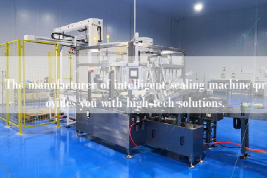 The manufacturer of intelligent sealing machine provides you with high-tech solutions.