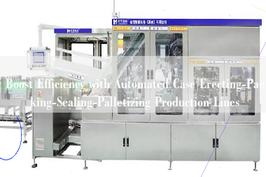 Boost Efficiency with Automated Case Erecting-Packing-Sealing-Palletizing Production Lines Boost Efficiency with Automated Case Erecting-Packing-Sealing-Palletizing Production Lines