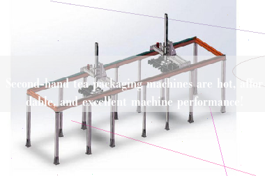 Second-hand tea packaging machines are hot, affordable, and excellent machine performance! Second-hand tea packaging machines are hot, affordable, and excellent machine performance!