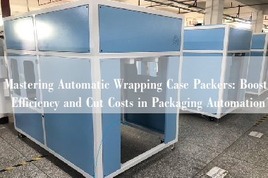 Mastering Automatic Wrapping Case Packers: Boost Efficiency and Cut Costs in Packaging Automation Mastering Automatic Wrapping Case Packers: Boost Efficiency and Cut Costs in Packaging Automation